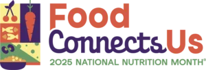 Logo for National Nutrition Month "Food Connects Us"