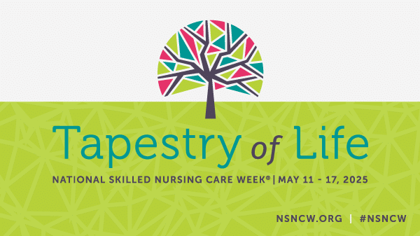 National Skilled Nursing Care Week graphic Tapestry of Life